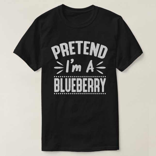 Pretend I'm A Blueberry Lazy Halloween Costume T-Shirt (Design Front)