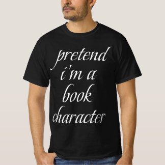 Pretend I'm A Book Character Funny Costume Hallowe T-Shirt