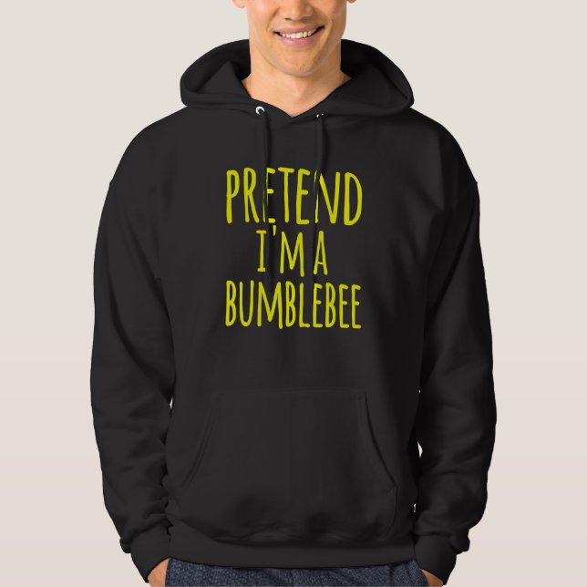 Pretend Im A Bumblebee Bee Costume Halloween Lazy Hoodie (Front)