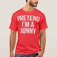 Pretend Im A Bunny Funny Lazy Halloween Costume 2