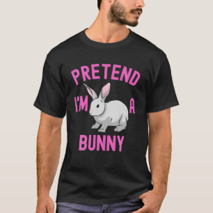 Pretend I'm A Bunny Lazy Halloween Costume T-Shirt