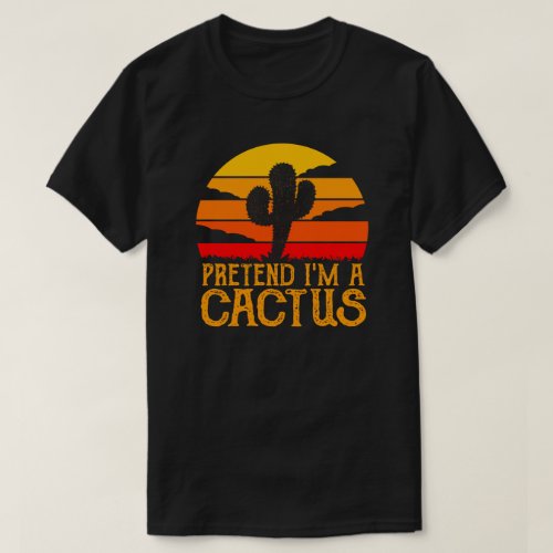 Pretend Im A Cactus Easy Halloween Matching Party T_Shirt