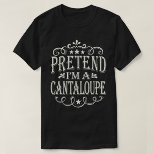 Pretend I'm A Cantaloupe Easy Halloween Costume T-Shirt