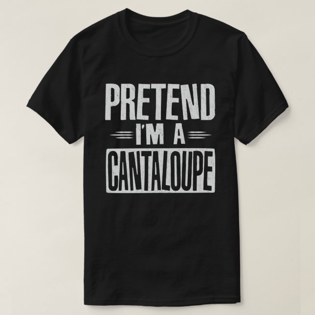 Pretend I'm A Cantaloupe Easy Halloween Costume T-Shirt (Design Front)