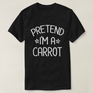 Pretend I'm A Carrot Funny Easy Halloween Costume T-Shirt