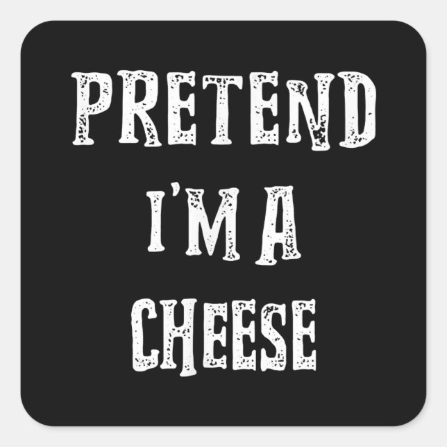 Pretend Im A Cheese Halloween Costume Couples Square Sticker (Front)