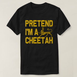 Pretend I'm A cheetah Easy Halloween Costume Party T-Shirt