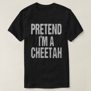 Pretend I'm A cheetah Easy Halloween Costume Party T-Shirt