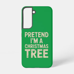 Pretend I'm A Christmas Tree Christmas Costume Samsung Galaxy S22 Case
