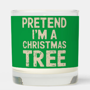 Pretend I'm A Christmas Tree Christmas Costume Scented Candle