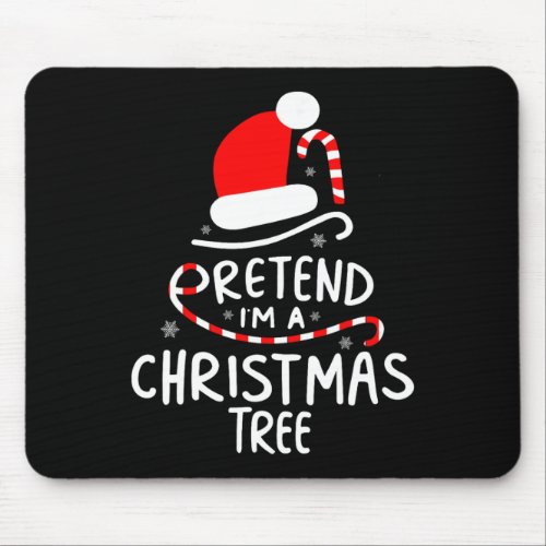 Pretend Im A Christmas Tree  Easy Fun Costume  Mouse Pad