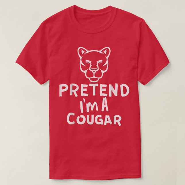 Pretend I'm A Cougar - Funny Lazy Halloween Cougar T-Shirt (Design Front)