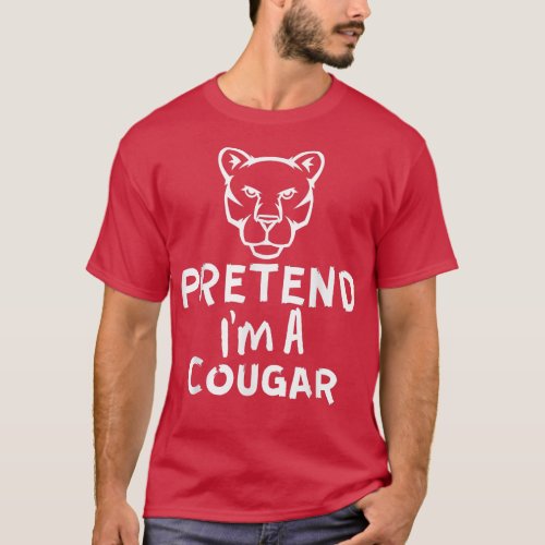 Pretend Im A Cougar _ Funny Lazy Halloween Cougar T_Shirt