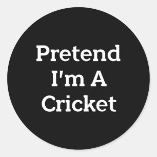 Pretend I'm A Cricket Costume Funny Bug Halloween  Classic Round Sticker