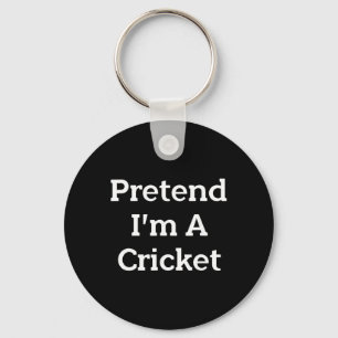 Pretend I'm A Cricket Costume Funny Bug Halloween  Keychain