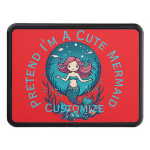 Pretend I'm A Cute Mermaid Thunder_Cove Hitch Cover