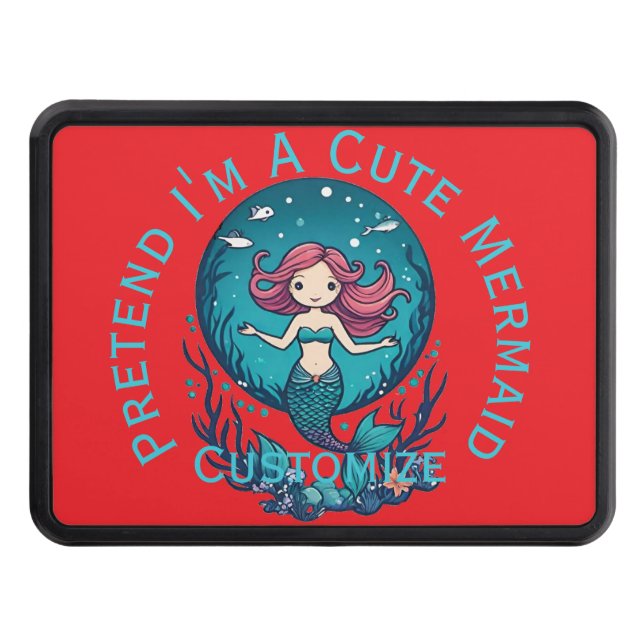 Pretend I'm A Cute Mermaid Thunder_Cove Hitch Cover (Front)