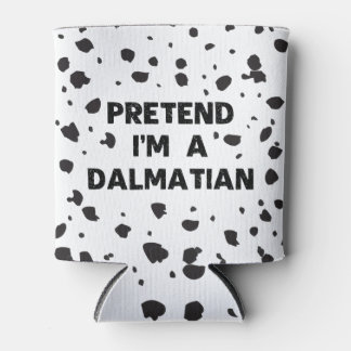Pretend I'm A Dalmatian Costume Funny Halloween Pa Can Cooler