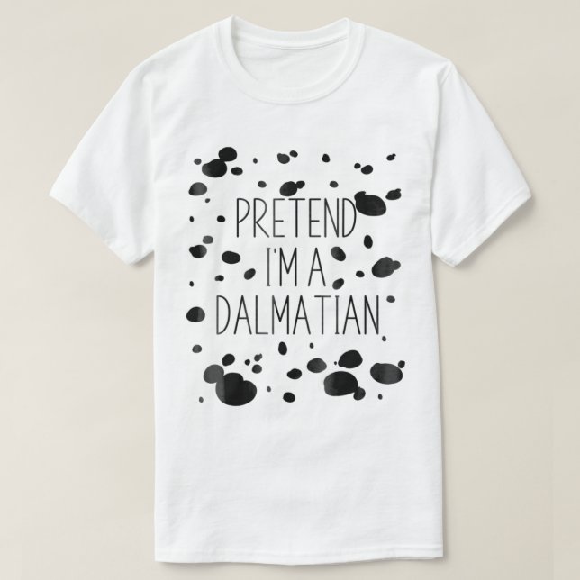 Pretend Im A Dalmatian Costume Funny Halloween Par T-Shirt (Design Front)