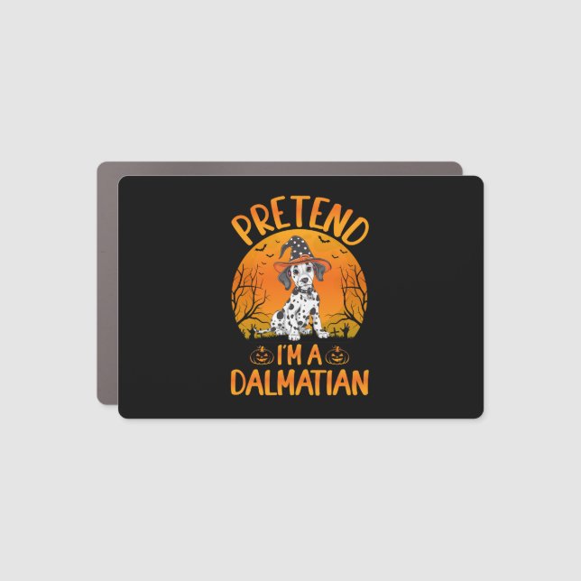 Pretend i'm a Dalmatian Dog Halloween (1) Car Magnet (Front)
