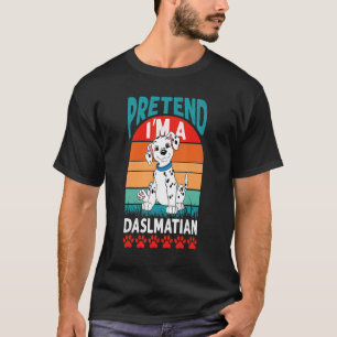 Pretend I'm a dalmatian dog lazy halloween costum T-Shirt