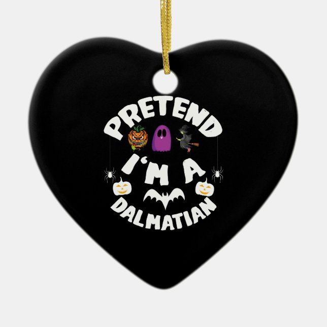 Pretend I'm A Dalmatian  Halloween Costume Gift Ceramic Ornament (Front)