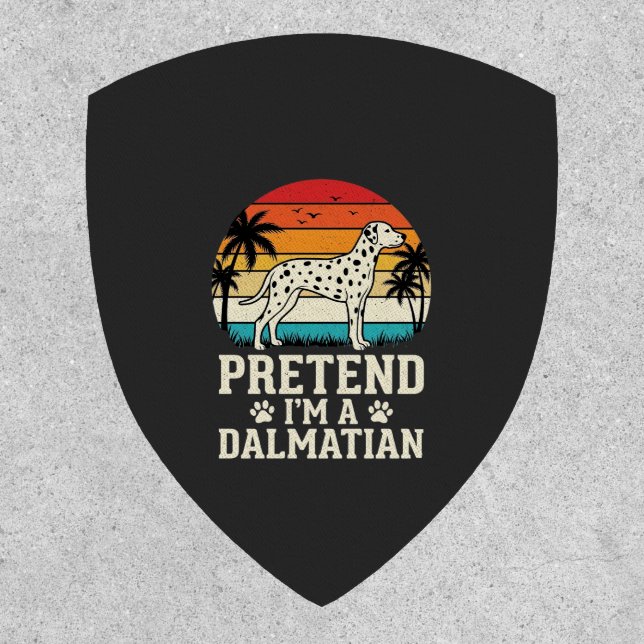 Pretend I'm A Dalmatian Retro Dog Patch (Front)