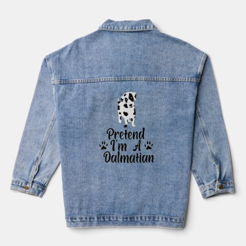 Pretend Im A Dalmatian Wolf Dog Dalmatian Costume  Denim Jacket