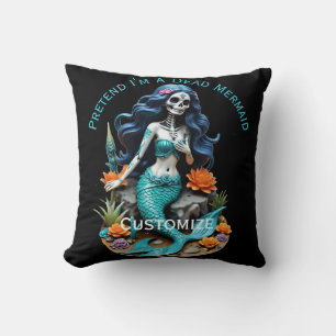 Pretend I'm A Dead Mermaid Thunder_Cove Throw Pillow