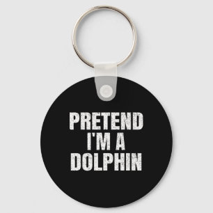 Pretend I'm A Dolphin Easy Halloween Family Group Keychain