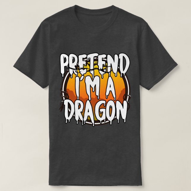 Pretend Im A Dragon Funny Lazy Halloween Costume L T-Shirt (Design Front)