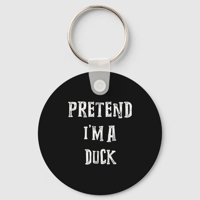 Pretend Im A Duck Halloween Costume Couples Keychain (Front)