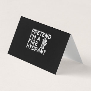 Pretend Im A Fire Hydrant Funny Firefighter Gift Business Card