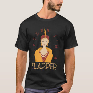 Pretend I'm A Flapper Bobbed Hair Subculture Hallo T-Shirt
