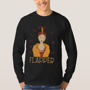 Pretend I'm A Flapper Bobbed Hair Subculture Hallo T-Shirt