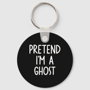 Pretend I'm A Ghost Costume Halloween Lazy Easy Keychain