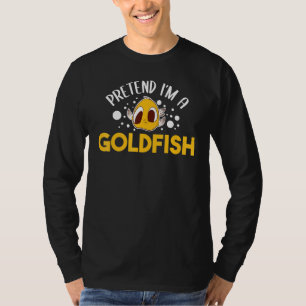 Pretend Im A Goldfish Aquarium Water Fish Breeder  T-Shirt