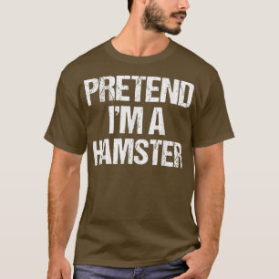 Pretend I'm a Hamster Costume Funny Lazy Halloween T-Shirt