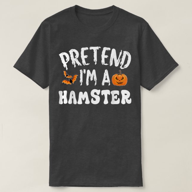 Pretend Im A Hamster Halloween Costume Men Women K T-Shirt (Design Front)