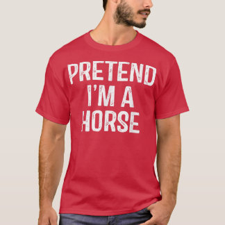 Pretend Im A Horse Funny Lazy Halloween Costume 2 T-Shirt
