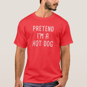 Pretend I'm A Hot Dog Halloween Costume T-Shirt