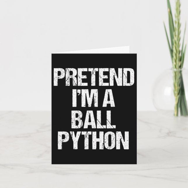 Pretend I'm A Ll Python Costume Funny Halloween Pa Card (Front)