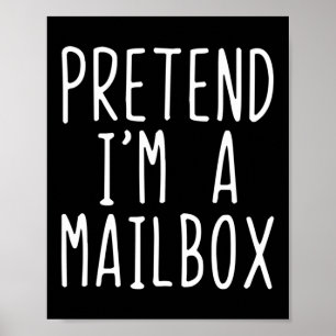 Pretend I'm A Mailbox Costume Halloween Lazy Mail- Poster