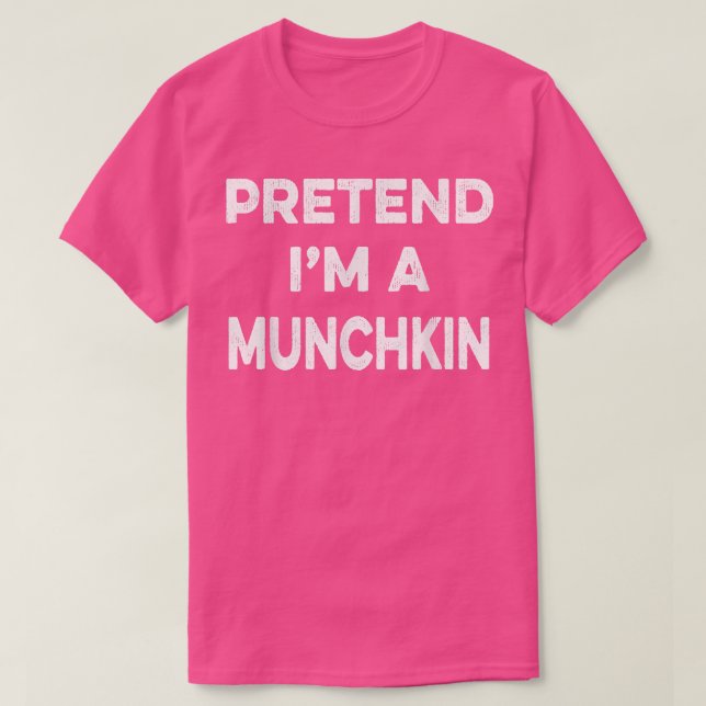 Pretend I'm A Munchkin Easy Cheap Matching Hallowe T-Shirt (Design Front)
