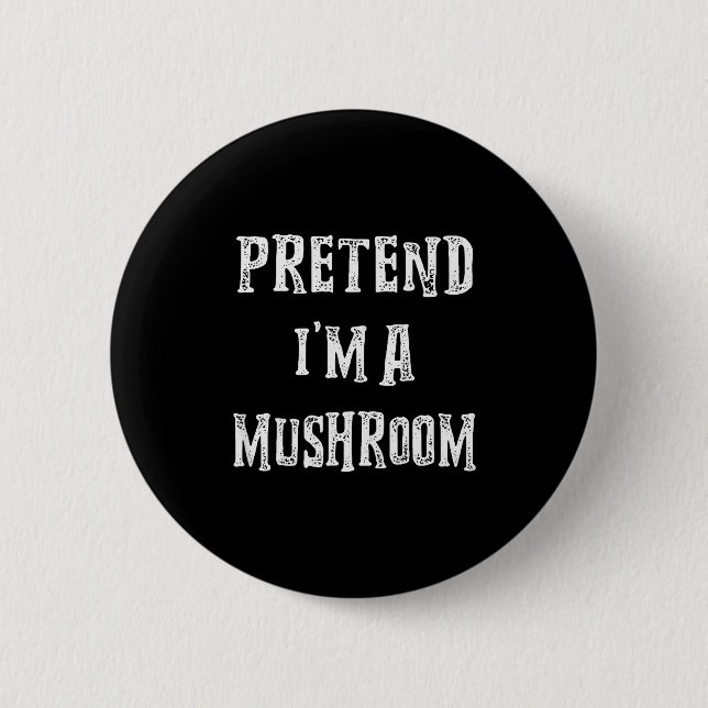 Pretend I'm A Mushroom Halloween Costume Couples M Button (Front)