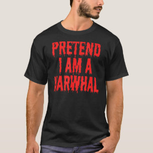 Pretend I'm A Narwhal Costume  Kids  Halloween T-Shirt