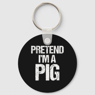 Pretend I'm A Pig Costume Funny Halloween Party  Keychain