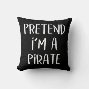 Pretend I'm A Pirate Costume Funny Halloween Throw Pillow