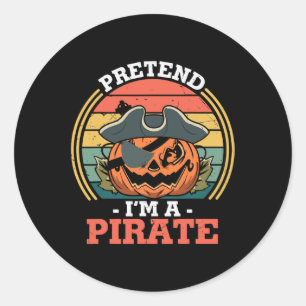 Pretend I'm A Pirate Costume Party Funny Halloween Classic Round Sticker