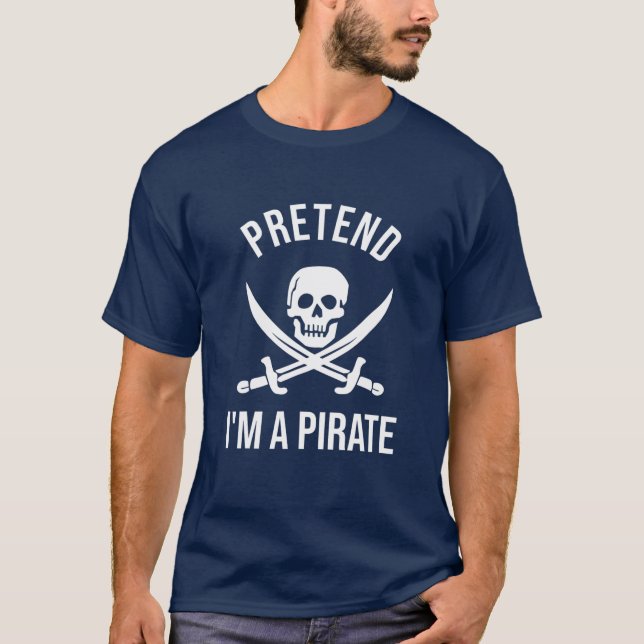 Pretend I'm A Pirate Funny Skull Halloween Costume T-Shirt (Front)